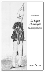 Paul Choquet - Le Signe Historique - La seconde section du Conflit des Facultés et sa réception au xxe siècle.