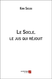 Le Socle, le jus qui réjouit