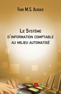 Fahd Alduais - Le système d'information comptable au milieu automatisé.