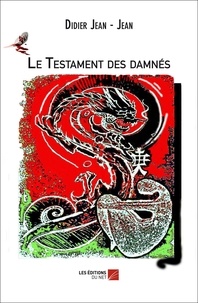 - jean didier Jean - Le Testament des damnés.