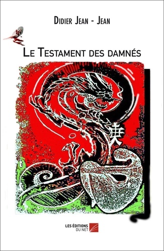 - jean didier Jean - Le Testament des damnés.
