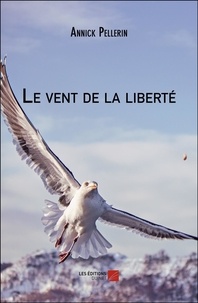 Annick Pellerin - Le vent de la liberté.