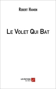 Robert Hamon - Le Volet Qui Bat.
