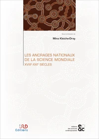 Les ancrages nationaux de la science mondiale XVIIIe-XXIe siècles