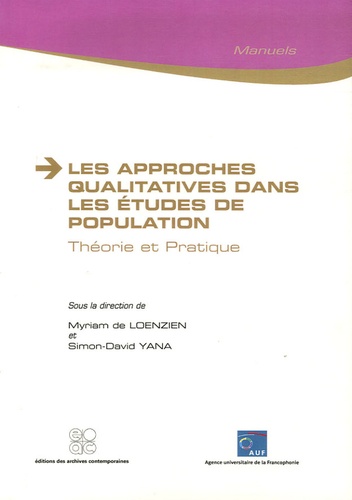 Myriam de Loenzien et Simon-David Yana - Les approches qualitatives dans les études de population - Théorie et Pratique.
