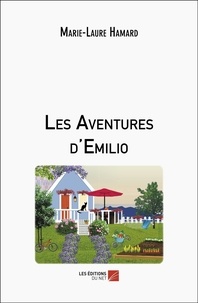 Marie-Laure Hamard - Les Aventures d'Emilio.