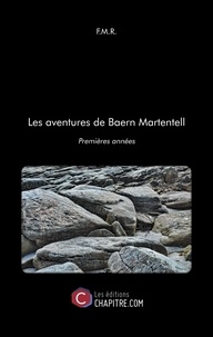  F.m.r. - Les aventures de Baern Martentell - Premières années.
