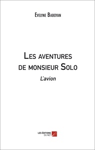 Evelyne Baboyan - Les aventures de monsieur Solo - L'avion.