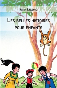 Rabah Kheddouci - Les belles histoires pour enfants.