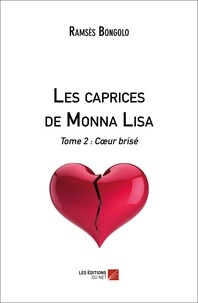 Ramsès Bongolo - Les caprices de Monna Lisa - Tome 2 : Cour brisé.