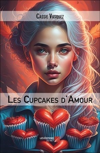 Cassie Vasquez - Les Cupcakes d'Amour.
