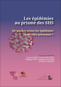 François Bost et Perrine Delettre - Les épidémies au prisme des SHS - De quelles crises les épidémies sont-elles porteuses ?.