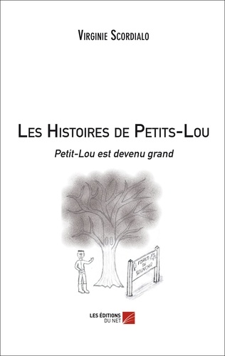 Virginie Scordialo - Les histoires de Petit-Lou  : Petit-Lou est devenu grand.