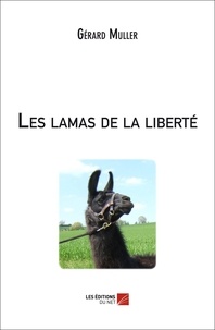 Gérard Muller - Les lamas de la liberté.