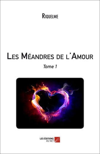  Riquelme - Les Méandres de l'Amour - Tome 1 - Tome 1.