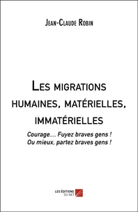 Les migrations humaines, matérielles, immatérielles