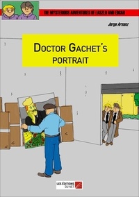 Jorge Arnanz - Les mystérieuses aventures de Laszlo et Edgar  : Doctor Gachet's portrait.