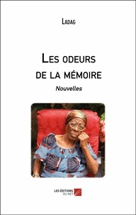  Ladag - Les odeurs de la mémoire - Nouvelles.