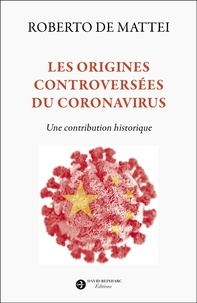 Mattei roberto De - Les origines controversées du coronavirus - Une contribution historique.