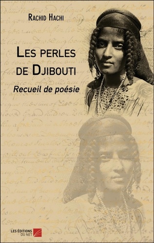 Rachid Hachi - Les perles de Djibouti - Recueil de poésie.