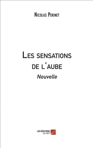 Les sensations de l'aube