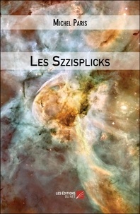 Michel Paris - Les Szzisplicks.