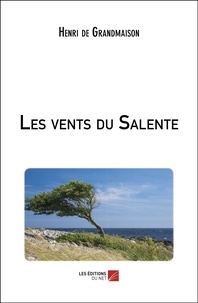 Henri de Grandmaison - Les vents du Salente.
