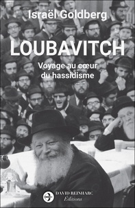 Israël Goldberg - Loubavitch - Voyage au coeur du hassidisme.
