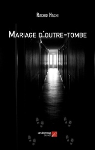 Rachid Hachi - Mariage d'outre-tombe.