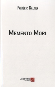 Frédéric Galtier - Memento Mori.