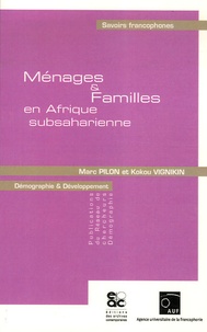 Marc Pilon et Kokou Vignikin - Ménages et Familles en Afrique subsaharienne.