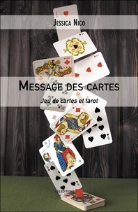 Jessica Nico - Message des cartes - Jeu de cartes et tarot.