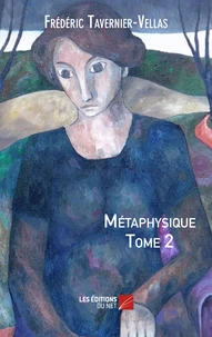 Métaphysique - Tome 2