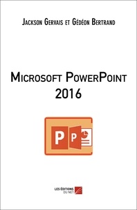 Jackson Gervais et Gédéon Bertrand - Microsoft PowerPoint 2016.