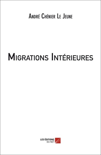 Le jeune andré Chénier - Migrations Intérieures.