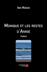 Abed Manseur - Monique et les restes d'Annie.