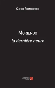 Moriendo, la dernière heure