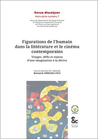 Figurations de l'humain dans la littérature et le cinéma contemporains