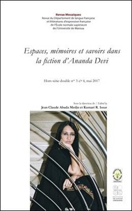 Jean-Claude Abada Medjo et Kumari R. Issur - Mosaïques Hors-série N° 3-4 : Espaces, mémoires et savoirs dans la fiction d'Ananda Devi.