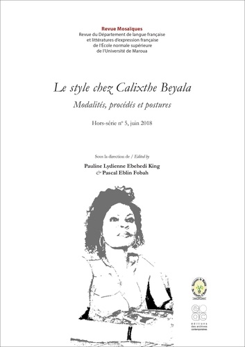 Pauline Lydienne Ebehedi King et Pascal Eblin Fobah - Mosaïques Hors-série N° 5, juin 2018 : Le style chez Calixthe Beyala.