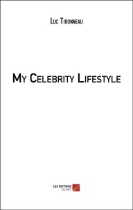 Luc Tironneau - My Celebrity Lifestyle.