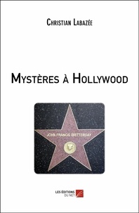 Christian Labazée - Mystères à Hollywood.