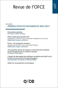 Eric Heyer et Xavier Timbeau - Revue de l'OFCE  : N° 147 : PERSPECTIVES ÉCONOMIQUES 2016-2017.