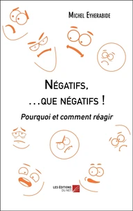 Négatifs, … que négatifs !