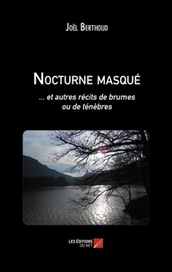 Nocturne masqué ... et autres récits de brumes ou de ténèbres