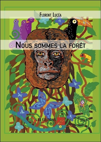 Florent Lucéa - Nous sommes la forêt.