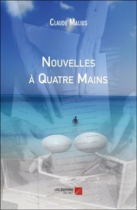 Claude Malius - Nouvelles à Quatre Mains.