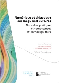 Louise Ouvrard et Catherine Brumelot - Numérique et didactique des langues et cultures - Nouvelles pratiques et compétences en développement.