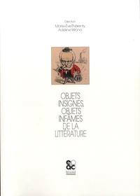 Objets insignes, objets infâmes de la litterature