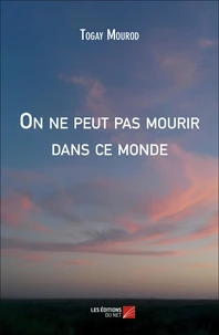 On ne peut pas mourir dans ce monde